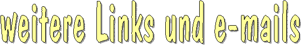 weitere Links und e-mails