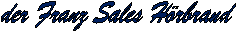 der Franz Sales H�rbrand