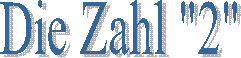 Die Zahl "2"