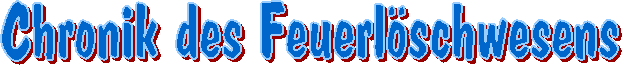Chronik des Feuerlöschwesens