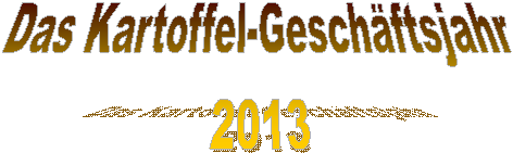 Das Kartoffel-Geschftsjahr
2013