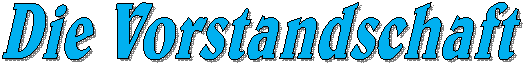 Die Vorstandschaft