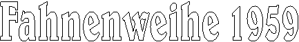 Fahnenweihe 1959