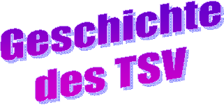 Geschichte
des TSV