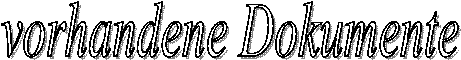 vorhandene Dokumente